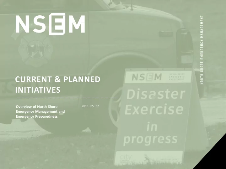 current planned initiatives