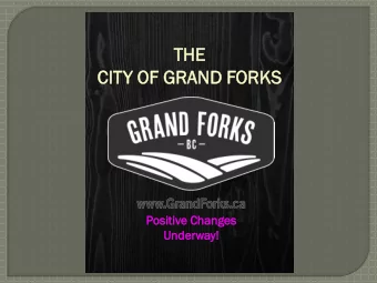 CITY  Y OF  OF GR  GRAND  ND FOR  ORKS  Posit  sitiv  ive  e Changes  es  Und  Under  erway!  y!