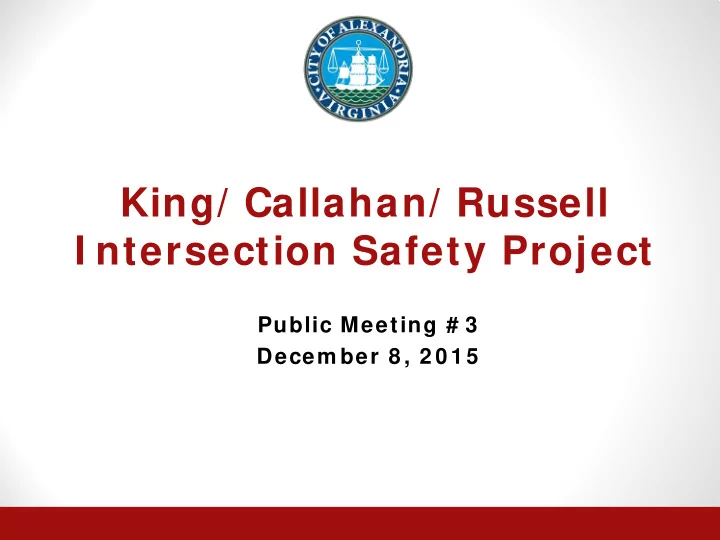 king callahan russell i ntersection safety project
