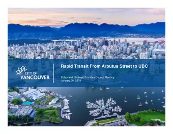 Rapid Transit From Arbutus Street to UBC  Policy and Strategic Priorities Council Meeting  January