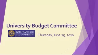 University Budget Committee  Thursday, June 25, 2020  Welcome  from co-chairs  New UBC members: