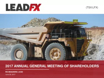 2017 ANNUAL GENERAL MEETING OF SHAREHOLDERS  RE-IMAGINING LEAD  June 28, 2017  FORWARD LOOKING