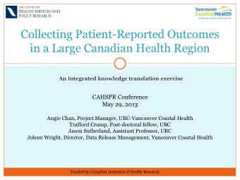 Collecting Patient-Reported Outcomes  in a Large Canadian Health Region  An integrated knowledge