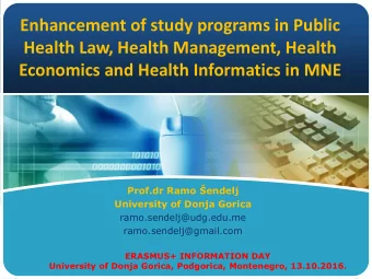 Health Law, Health Management, Health Economics and Health Informatics in MNE Prof.dr Ramo endelj