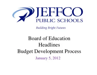 Board of Education  Headlines  Budget Development Process  Budget Development Process  January 5,