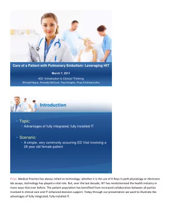 Introduction   Topic:   Advantages of fully integrated, fully installed IT   Scenario: