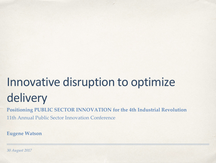 innovative disruption to optimize delivery