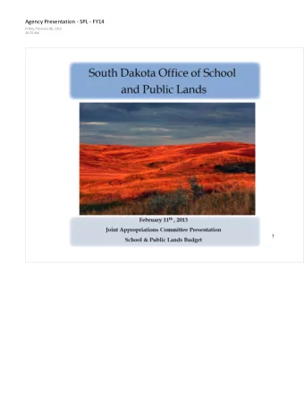 Office History When South Dakota became a state in 1889, the Federal Government granted the state