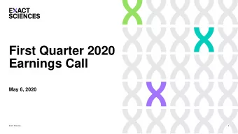 First Quarter 2020  Earnings Call  May 6, 2020  Exact Sciences  1  Safe harbor statement