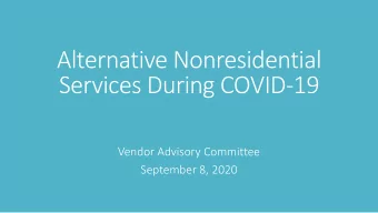 Vendor Advisory Committee  September 8, 2020  Retainer  r (absence) payments to provider  ers  of
