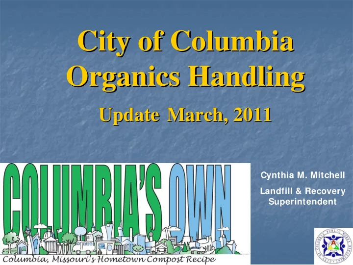 city of columbia city of columbia organics handling