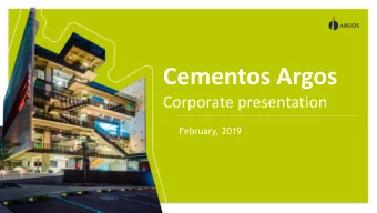 Cementos Argos  Corporate presentation  February, 2019  Growing multinational, producer  of
