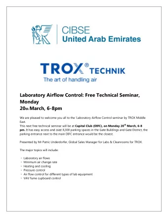 Laboratory Airflow Control: Free Technical Seminar,  Monday 20 th March, 6-8pm  We are pleased to