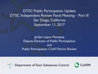 DTSC Public Participation Update  DTSC Independent Review Panel Meeting  Part III  San Diego,