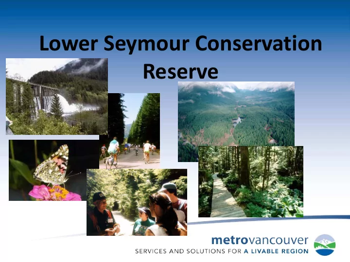 lower seymour conservation reserve lower seymour