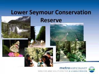 Lower Seymour Conservation  Reserve  Lower Seymour Conservation  Reserve  History  2014