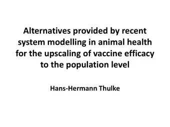 Alternatives provided by recent  system modelling in animal health  for the upscaling of vaccine