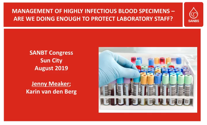 management of highly infectious blood specimens are we