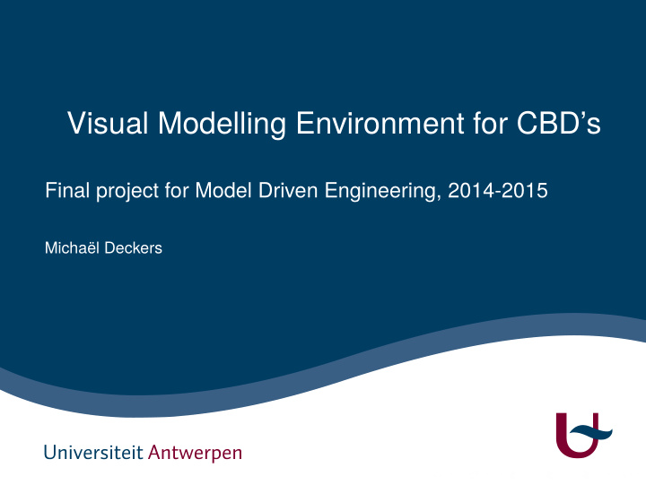 visual modelling environment for cbd s