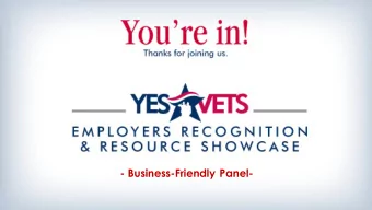 - Business-Friendly Panel-  Weve gathered state, federal and local partners such as the  SBA and