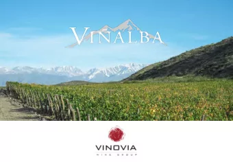 Our story  Vialba  is  an  exciting  range  of  wines  which  showcases the depth and elegance