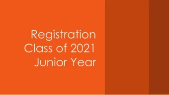 Registration  Class of 2021  Junior Year Graduation Requirements   Class of 2021  Maintain a