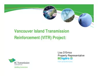 Vancouver Island Transmission  Reinforcement (VITR) Project:  Lisa DErrico  Property