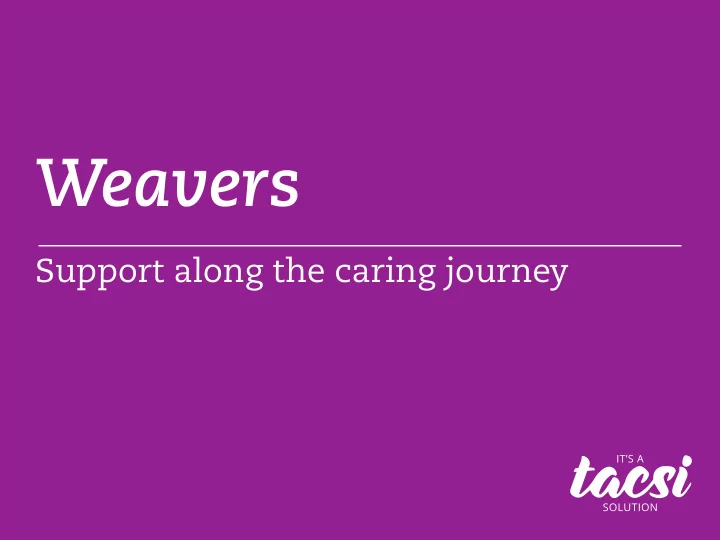 weavers