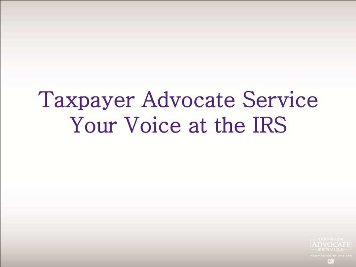 taxpayer advocate service your voice at the irs who we are