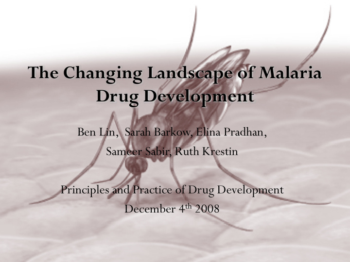the changing landscape of malaria drug development