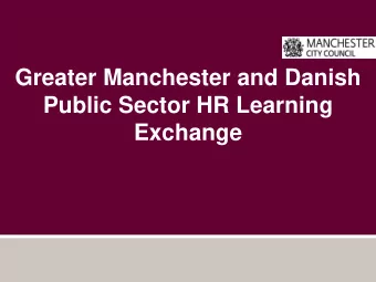 Greater Manchester and Danish  Public Sector HR Learning  Exchange  Welcome to Manchester  Sharon