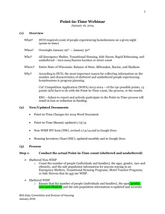 Point-in-Time Webinar  January 16, 2014 (1)  Overview  What?  HUD required count of people