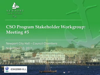 CSO Program Stakeholder Workgroup:  Meeting #5 Newport City Hall  Council Chambers  November 10,