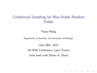 Conditional Sampling for Max-Stable Random  Fields  Yizao Wang  Department of Statistics, the