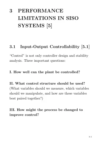 3  PERFORMANCE  LIMITATIONS IN SISO  SYSTEMS [5]  3.1  Input-Output Controllability [5.1]