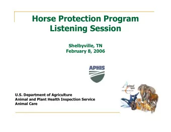 Horse Protection Program  Listening Session  Shelbyville, TN  February 8, 2006  U.S. Department of