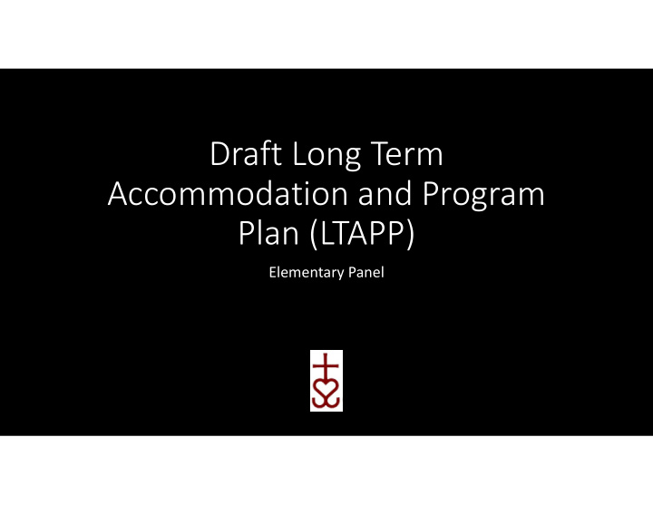draft long term accommodation and program plan ltapp