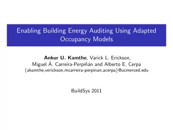Enabling Building Energy Auditing Using Adapted  Occupancy Models  40 Ankur U. Kamthe , Varick L.