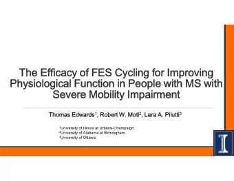 The Efficacy of FES Cycling for Improving  Physiological Function in People with MS with  Severe