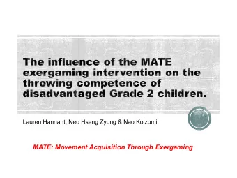 MATE: Movement Acquisition Through Exergaming  Hot Topic  Can movement-based technologies