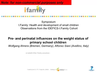 Pre- and perinatal influences on the weight status of  primary school children Wolfgang Ahrens