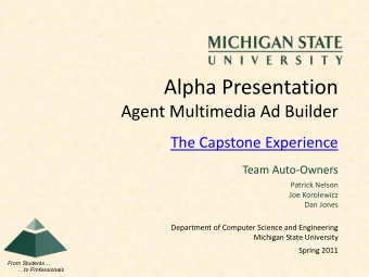 Alpha Presentation  Agent Multimedia Ad Builder  The Capstone Experience  Team Auto-Owners  Patrick