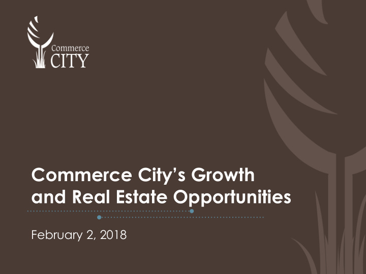 commerce city s growth and real estate opportunities