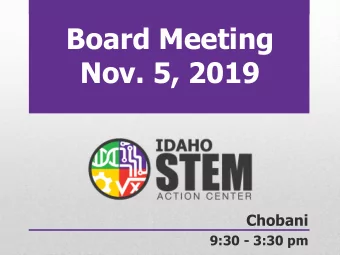Board Meeting  Nov. 5, 2019  Chobani  9:30 - 3:30 pm  STEM AC Strategic Goals 1. Advance equitable