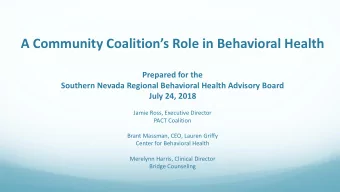 A Community Coalitions Role in Behavioral Health  Prepared for the  Southern Nevada Regional