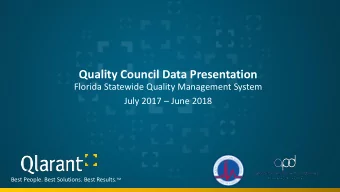 Quality Council Data Presentation  Florida Statewide Quality Management System July 2017  June
