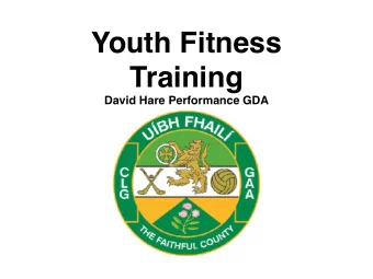 Youth Fitness  Training  David Hare Performance GDA  13-14  I wouldnt worry about