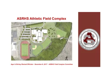 ASRHS Athletic Field Complex  Ayer &amp; Shirley Elected Officials ~ December 6, 2017 ~ ASRHS Field