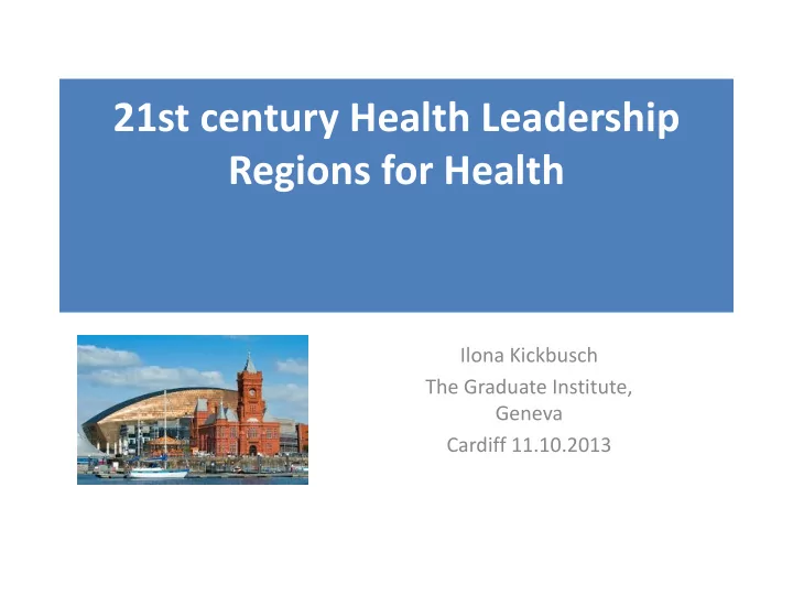 21st century health leadership regions for health