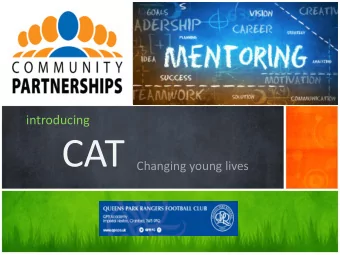 CAT Introduction  Our Vision  CAT &amp; Its  Why CAT  Initiatives ABOUT CAT CAT has 3 distinct